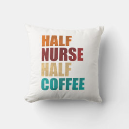 Cojín Decorativo Half Nurse Half Coffee Funny Nurse