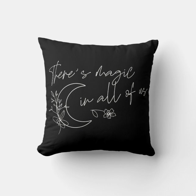 Cojín Decorativo Hay magia en todos nosotros (Anverso)