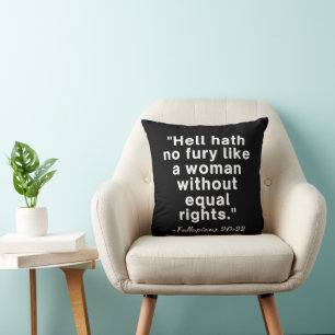 Cojín Decorativo Hell Hath No Fury Equal Rights Cita