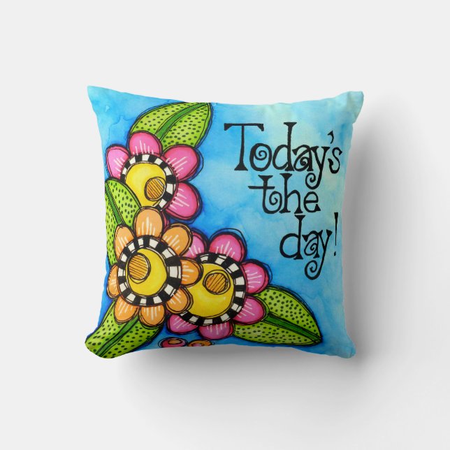 Cojín Decorativo Hoy es el día (Anverso)
