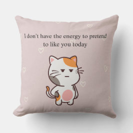 Cojín Decorativo Hoy No Tengo la Energía para Fingir que Me Gustas
