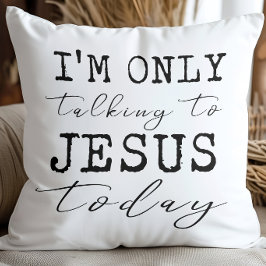 Cojín Decorativo Hoy Solo Hablo con Jesús Fe Negra Blanca