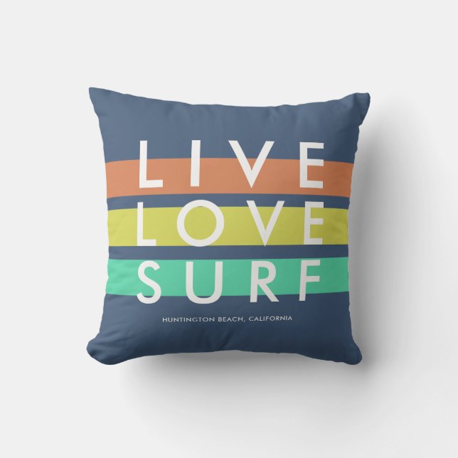 Cojín Decorativo Huntington Beach Live, Love, Surf Pillow (Anverso)