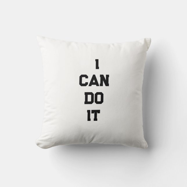 Cojín Decorativo I Can Do It  Motivational Throw Pillow (Anverso)