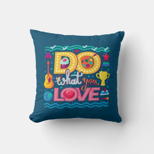 Cojín Decorativo I Do What I Love (Anverso)