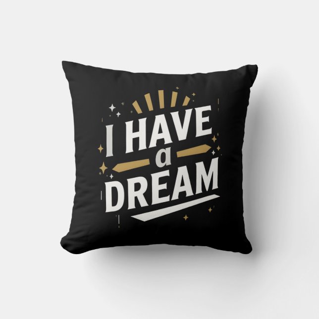 Cojín Decorativo I Have a Dream Inspirational Typography Art (Anverso)