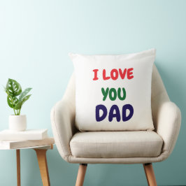 Cojín Decorativo I Love You Dad Modern