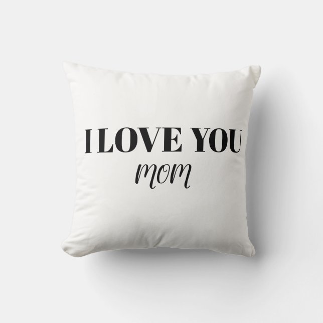 Cojín Decorativo I Love You Mom Pillow (Anverso)