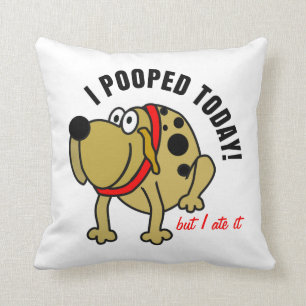 Cojín Decorativo I Pooped hoy