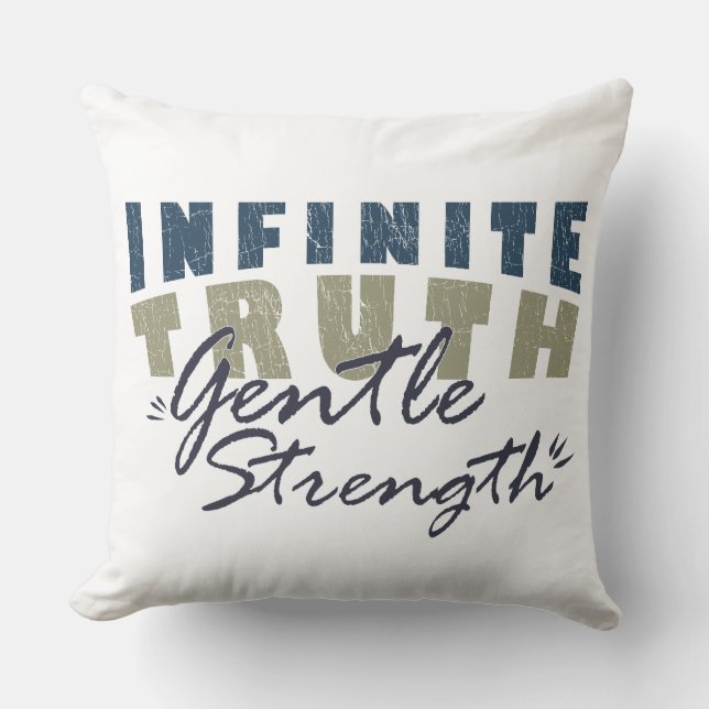 Cojín Decorativo Infinite Truth, Gentle Strength Throw Pillows (Anverso)