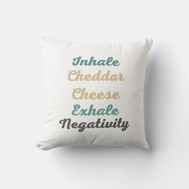 Cojín Decorativo Inhale Cheddar Queso Exhale Negatividad (Anverso)