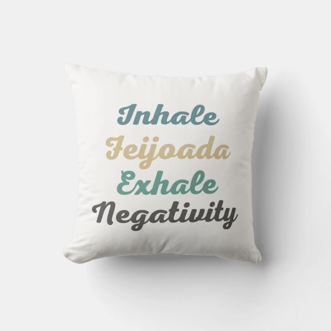 Cojín decorativo Inhale Feijoada Exhale Negativida (Anverso)