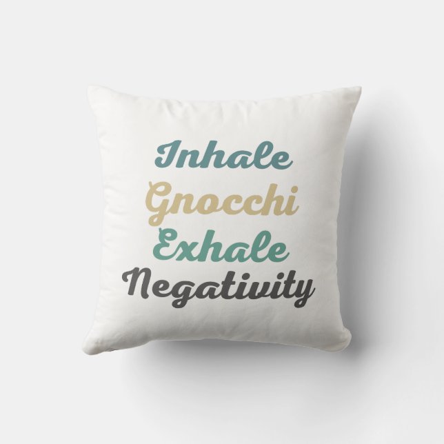 Cojín decorativo Inhale Gnocchi Exhale Negatividad (Reverso)
