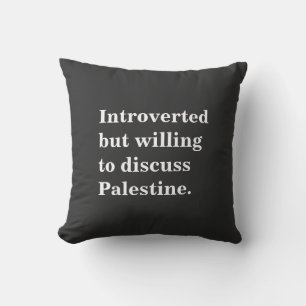 Cojín Decorativo Introvertido pero dispuesto a discutir Palestina