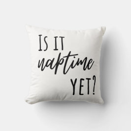Cojín Decorativo Is it Naptime Yet? Throw Pillow