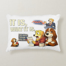 Cojín Decorativo It Is What It Is – Funny Dog Illustration