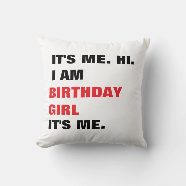 Cojín Decorativo It's me, Birthday girl (Anverso)