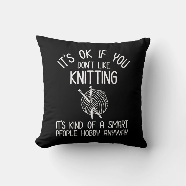 Cojín Decorativo It's OK If You Don't Like Knitting (Anverso)
