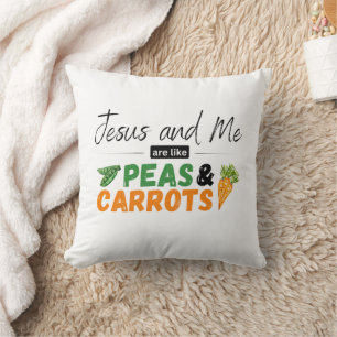 Cojín Decorativo Jesús y yo somos como Peas & Carrots