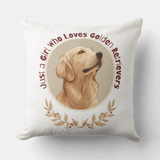 Cojín Decorativo Just a Girl Who Loves Golden Retrievers 