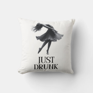 Cojín Decorativo Just Drunk Design Chica Despedida de Soltera Bai