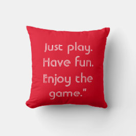 Cojín Decorativo Just play. Have fun. Enjoy the game." Keychain
