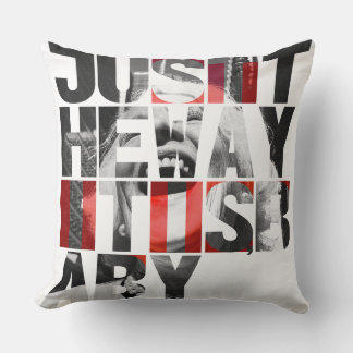 Cojín Decorativo Just the Way It Is Baby – Black White Red