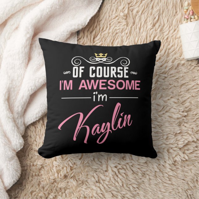 Cojín Decorativo Kaylin, por supuesto que soy un nombre increíble (Manta)
