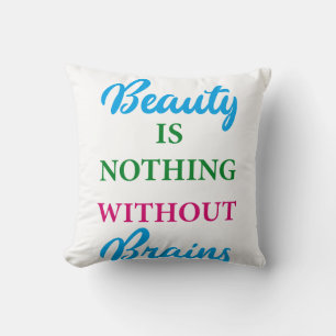 Cojín Decorativo La belleza no es nada sin la cita del cerebro