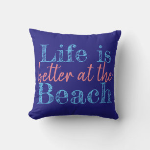 Cojín Decorativo la bonita vida náutica es mejor en el tipo BEACH  