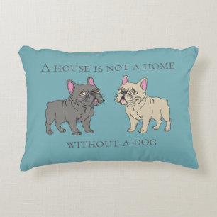 Cojín Decorativo La casa no es un hogar sin un perro