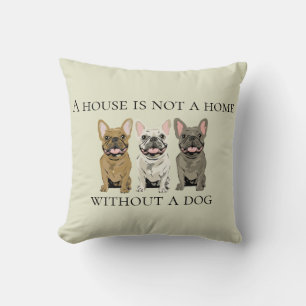 Cojín Decorativo La casa no es un hogar sin un perro