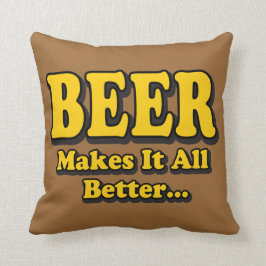 Cojín Decorativo La cerveza lo hace mejor - Divertido eslogan de lo