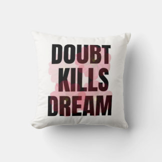 Cojín Decorativo La duda mata los sueños – Cita tipográfica motivac