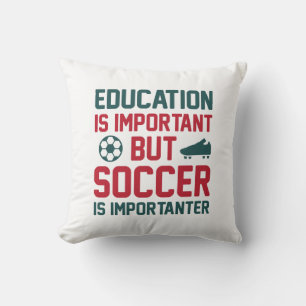 Cojín Decorativo La educación es importante, pero el fútbol es impo
