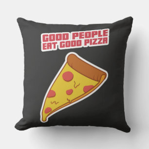 Cojín Decorativo La Gente Buena Come Una Buena Pizza