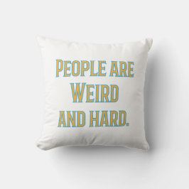 Cojín Decorativo La gente es rara y dura perdición