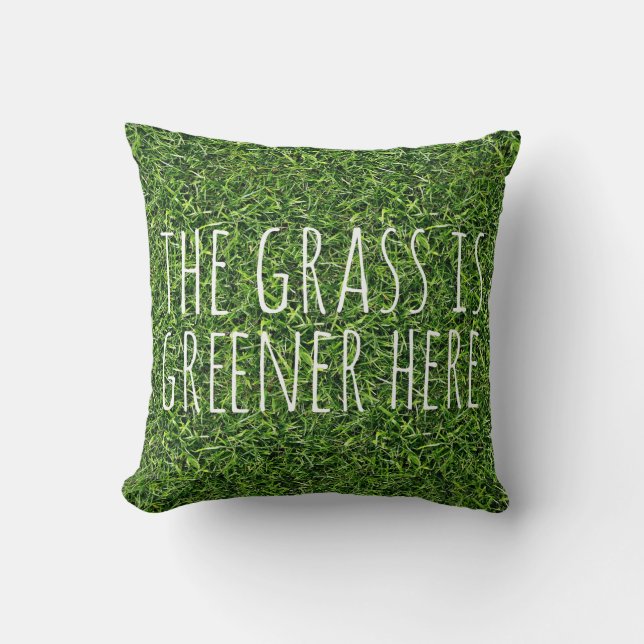 Cojín Decorativo La hierba es más verde aquí (Anverso)