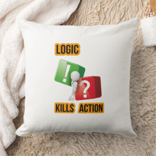 Cojín Decorativo "La lógica mata la acción" mentalidad de hacedores
