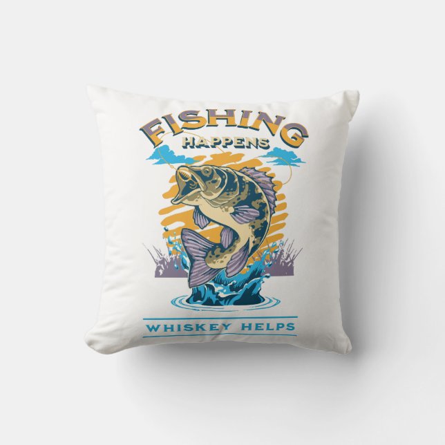 Cojín Decorativo La pesca sucede. ¡El whisky ayuda! (Anverso)