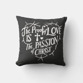Cojín Decorativo La prueba del amor es la pasión de Cristo
