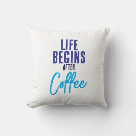Cojín Decorativo La vida comienza después del café