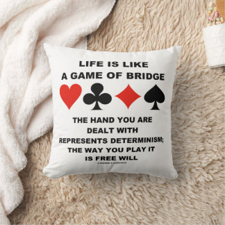 Cojín Decorativo La vida es como un juego de bridge Determinismo Li