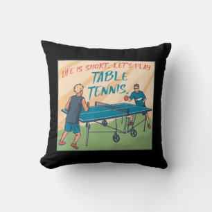 Cojín Decorativo La Vida Es Corta Lets Jugar Mesa de Tenis Tenis Te
