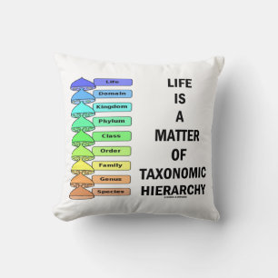 Cojín Decorativo La vida es cuestión de jerarquía taxonómica (biolo