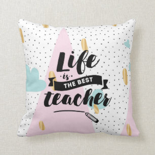 Cojín Decorativo La vida es el mejor profesor