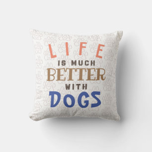Cojín Decorativo La vida es mejor con los perros