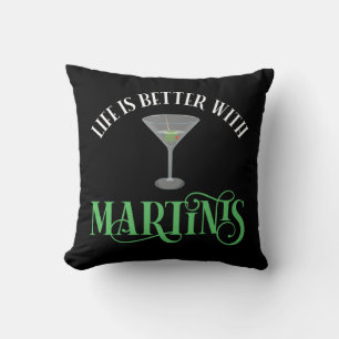 Cojín Decorativo La vida es mejor con Martinis