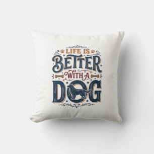 Cojín Decorativo La vida es mejor con un perro diseño de grabado vi