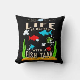 Cojín Decorativo La vida es mejor con un tanque de peces